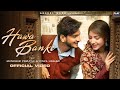 Hawa Banke Tu Aja Mere Paas Dholna Official Video Rito Riba Ishq Ki Lagiya Tod Nibhaiyo