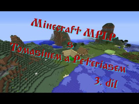 [Minecraft - MP|LP] 3. Díl - Stavba domečku