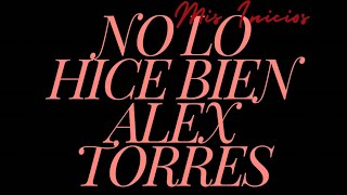 Alex Torres - No Lo Hice Bien