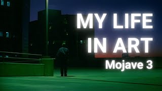 My Life in Art - Mojave 3