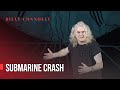 Billy Connolly - Submarine crash - Live in London 2010