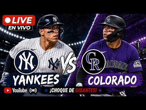 🔴EN VIVO: NEW YORK YANKEES 🆚 COLORADO ROCKIES / MLB EN VIVO