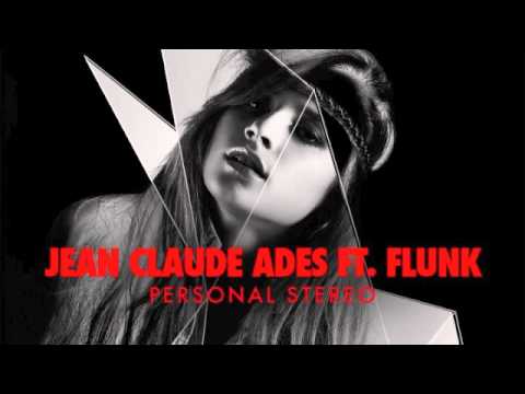 Jean Claude Ades ft. Flunk - Personal Stereo (Heartik Remix)