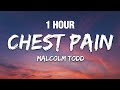 1 HOUR Malcolm Todd Chest Pain I Love Lyrics