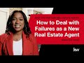 How to Deal With Failures as a First-Time Real Estate Agent | Tips For New Real Estate Agents