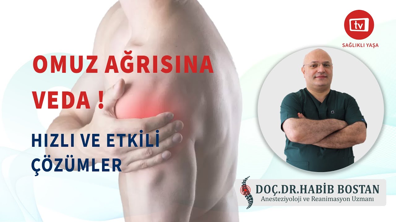 OMUZ AĞRISINA VEDA! HIZLI VE ETKİLİ ÇÖZÜMLER -  DOÇ.DR.HABİB BOSTAN