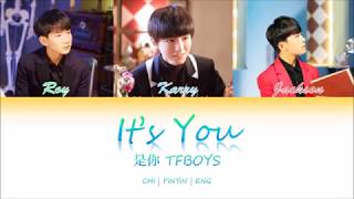 TFBOYS -  It's You (是你) lyrics (Color coded CHN/PINYIN/ENG)