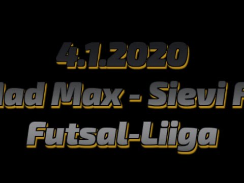 4.1.2020 Mad Max - Sievi FS Futsal-Liiga