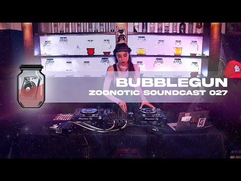 Bubblegun - Zoonotic Soundcast 027