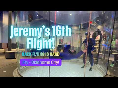 iFly Flight OKC - Jeremy's 16th Flight (Back Flying)