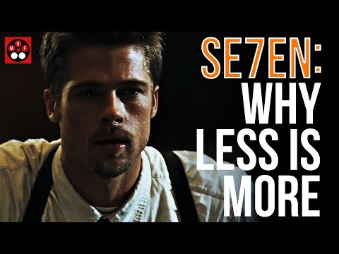 Se7en — Why Less Is More