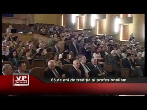 65 de ani de traditie si profesionalism