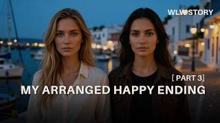 My Arranged Happy Ending [PART 3] | She Fell for a Stranger by the Sea | WLW GL Love Story