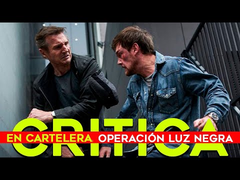 Operación Luz Negra / Liam Neeson / Estreno - Critica | Cinemagazín
