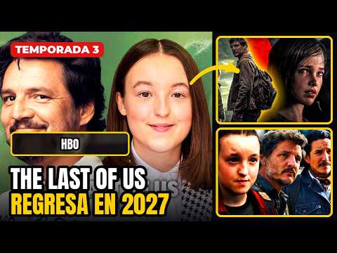 The Last of Us temporada 3: fecha de estreno y todo lo que sabemos | Noticias de series 2026