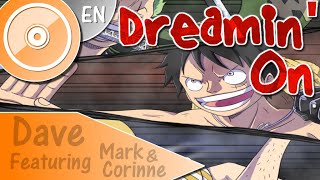 Download lagu ONE PIECE [OP23] 'Dreamin' On' - (ENGLISH Cover) | DAVE with MARK & CORINNE mp3