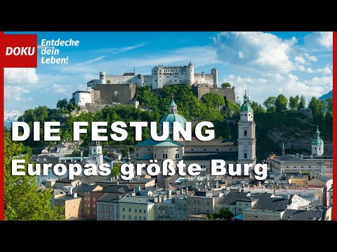 DIE FESTUNG - EUROPAS GRÖSSTE BURG