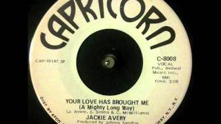 Jackie Avery ~ "Your Love Has Brought Me (A Mighty Long Way)