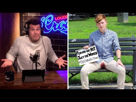 Liberals Now Claim ‘Men Get Periods Too!’ | Louder With Crowder Video