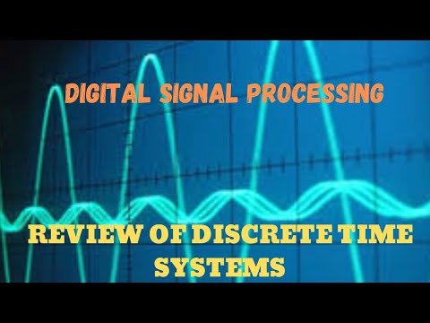 REVIEW OF DISCRETE TIME SYSTEMS||(DIGITAL SIGNAL PROCESSING)