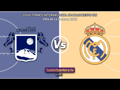 #U16M.  CB SAN ISIDRO vs REAL MADRID.- Torneo Internacional Cadete Villa de La Orotava 2025