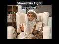 OSHO Should We Fight Injustice