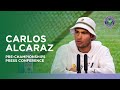 Carlos Alcaraz | Pre-Championships Press Conference | Wimbledon 2023