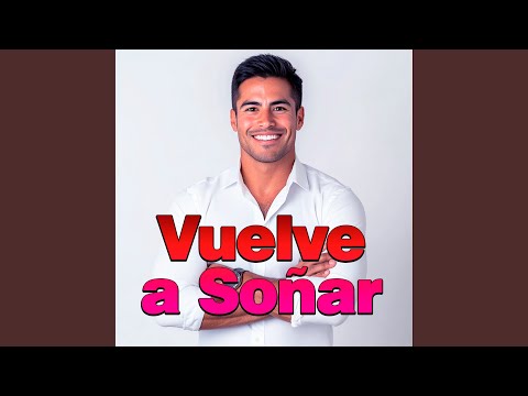 Vuelve a Soñar