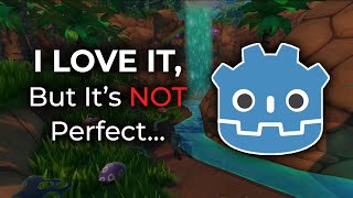 I Love Godot, But It’s Not Perfect…