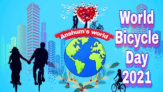 World Bicycle Day 2021 II World Bicycle day WhatsApp status II June 3rd 2021 II   Bicycle Day II
