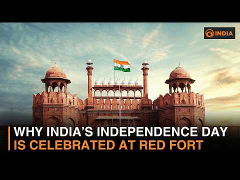 Why India's Independence Day Is Celebrated at Red Fort | History, Freedom & National Legacy