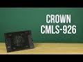 Crown CMLS-926 - видео