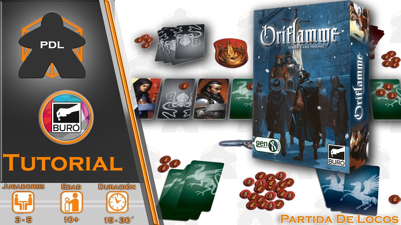Oriflamme | Tutorial | Bureau de Juegos | Gen X | Hesling | Partida de Locos |