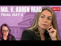 LIVE TRIAL | MA. v Karen Read Trial Day 2- First Responders, Defendant Statements & My Cousin Vinny.