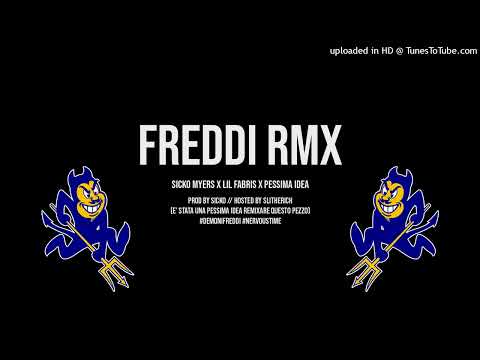 FREDDI RMX X PESSIMA iDEA (Sicko Myers X Lil Fabris) [Hosted by Slitherich]