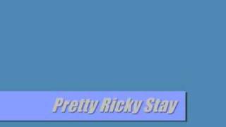 pretty ricky - stay