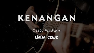 Download lagu KENANGAN // Ziell Ferdian // KARAOKE GITAR AKUSTIK NADA CEWE ( FEMALE ) mp3