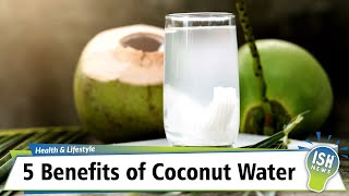 5 Benefits of Coconut Water