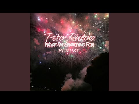 What I'm Searching For (feat. Muxy)
