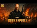 Beekeeper 2 2025 Full Movie HD Jason Statham New Full Movie HD 4K Ultra Actionmovies