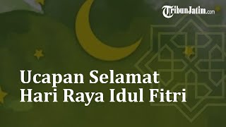 Ucapan Idul Fitri Berbahasa Indonesia yang Menyentuh Hati, Cocok Jadi Pengganti Silaturahmi
