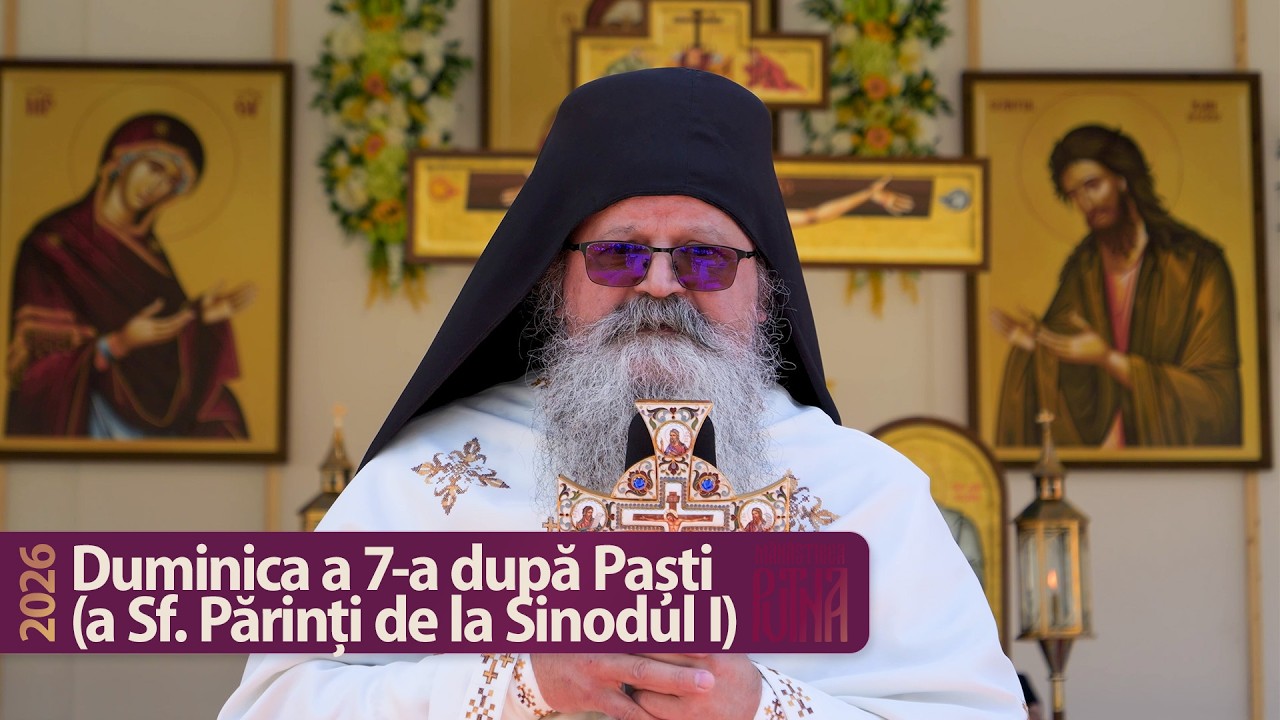 Duminica Sfinților Părinți - Cuvânt al protos. Pavel