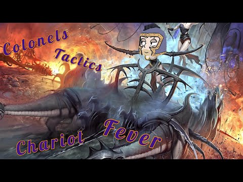 Colonels Tactics - Chariot Fever!!