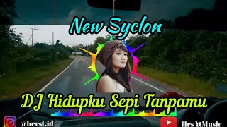 Download lagu DJ Hidupku Sepi Tanpamu‼️ - New Syclon mp3
