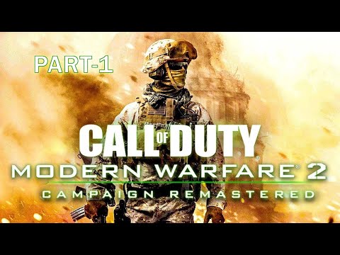 Call of Duty Modern Warfare 2 Remastered, Part-1/Campaign/Gameplay/PC/COD (Stay Frosty)