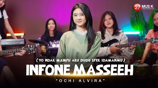 Download lagu Ochi Alvira - Infone Masseeh -   mp3
