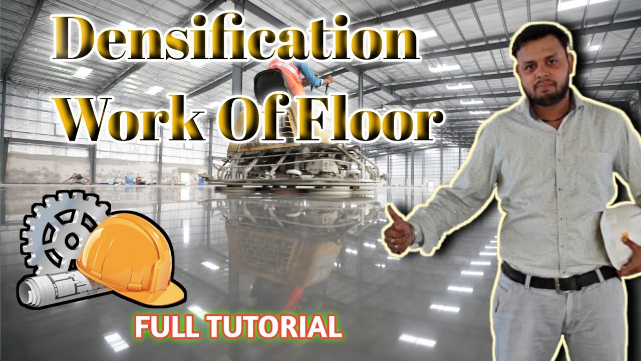 Densification Of Floor || Full Tutorial Training.