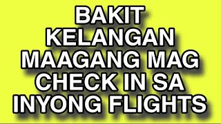 Bakit Kelangan  Maagang mag check In Sa Inyong Flights