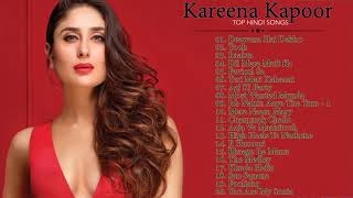 Best Of Kareena Kapoor : Bollywood Most Romantic Songs || Audio Jukebox 2020