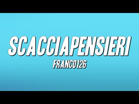 Franco126 - Scacciapensieri (Testo)